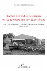 Histoire de l'industrie sucrière en Guadeloupe aux XIXe et XXe siècles_cover