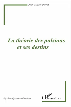 La théorie des pulsions et ses destins