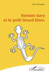 Romain Gary et le petit lézard blanc_cover