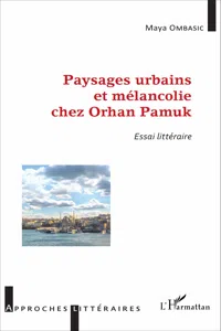 Paysages urbains et mélancolie chez Orhan Pamuk_cover