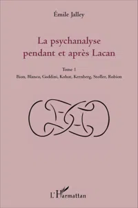 La psychanalyse pendant et après Lacan - Tome 1_cover