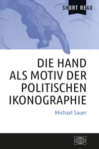 Die Hand als Motiv der politischen Ikonographie_cover