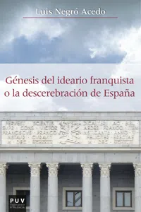 Génesis del ideario franquista o la descerebración de España_cover