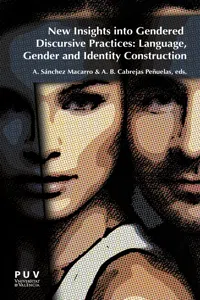 New Insights into Gendered Discursive Practices: Language, Gender and Identity Construction_cover