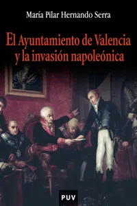 El ayuntamiento de Valencia y la invasión napoleónica_cover