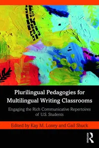 Plurilingual Pedagogies for Multilingual Writing Classrooms_cover