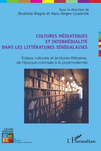 Cultures médiatiques et intermédialité dans les littératures sénégalaises_cover