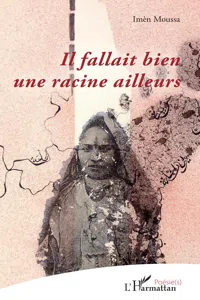 Il fallait bien une racine ailleurs_cover