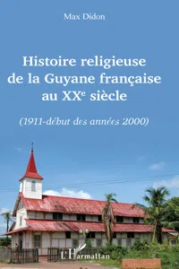 Histoire religieuse de la Guyane française au XXe siècle_cover