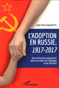 L'adoption en Russie, 1917-2017_cover