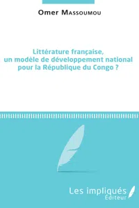 Littérature française, un modèle de développement national pour la République du Congo ?_cover