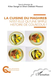 La cuisine du Maghreb n'est-elle qu'une simple histoire de couscous ?_cover