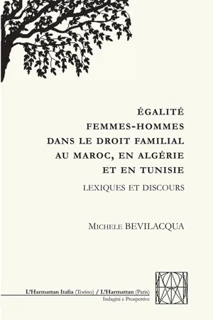 ÉGALITÉ FEMMES-HOMMES DANS LE DROIT FAMILIAL AU MAROC, EN ALGERIE ET EN TUNISIE