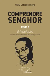 Comprendre Senghor Tome 2 Ethiopiques_cover