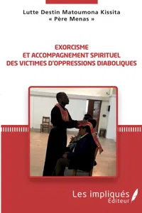 Exorcisme et accompagnement spirituel des victimes d'oppressions diabloiques_cover