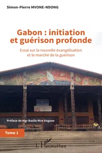 Gabon : initiation et guérison profonde Tome 1_cover