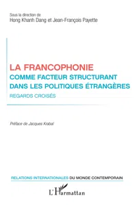 La francophonie comme facteur structurant dans les politiques étrangères_cover