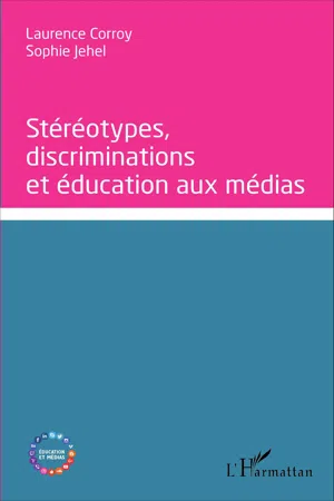 Stéréotypes, discriminations et éducation aux médias