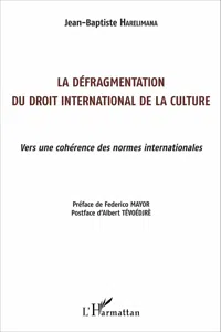 La défragmentation du droit international de la culture_cover