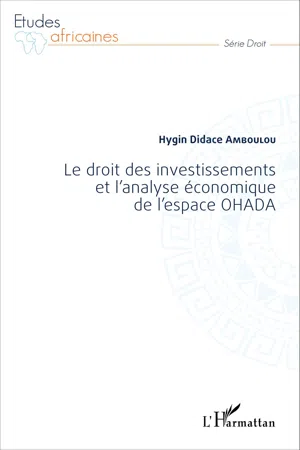 Le droit des investissements et l'analyse économique de l'espace OHADA