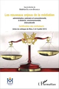 Les nouveaux enjeux de la médiation administrative, judiciaire et conventionnelle, à distance, environnementale, interculturelle_cover