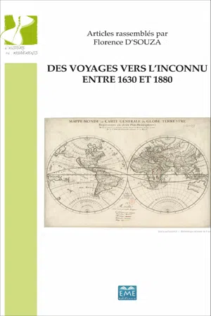 Des voyages vers l'inconnu entre 1630 et 1880