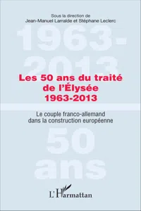 Les 50 ans du traité de l'Élysée 1963-2013_cover