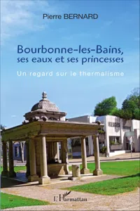 Bourbonne-les-Bains, ses eaux et ses princesses_cover