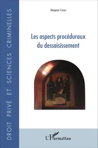 Les aspects procéduraux du dessaisissement_cover