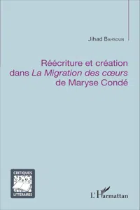 Réécriture et création dans La Migration des coeurs de Maryse Condé_cover