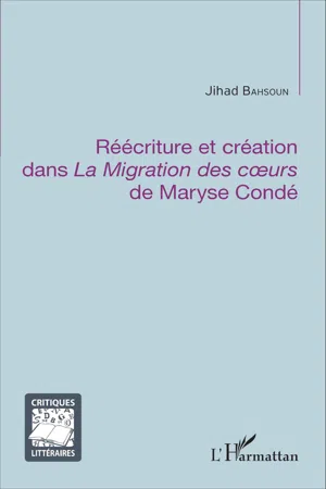 Réécriture et création dans  La Migration des coeurs  de Maryse Condé