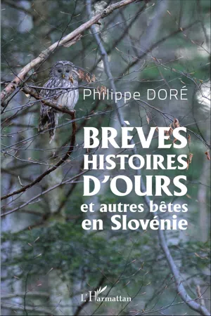 Brèves histoires d'ours et autres bêtes en Slovénie