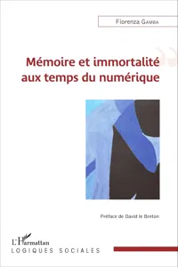 Mémoire et immortalité aux temps du numérique_cover