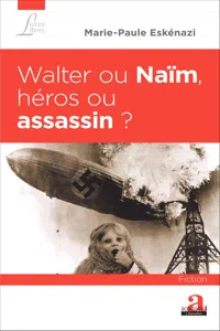 Walter ou Naïm, héros ou assassin ?_cover