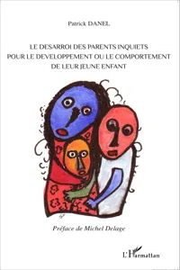 Le désarroi des parents inquiets pour le développement ou le comportement de leur jeune enfant_cover