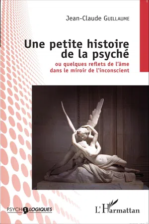 Une petite histoire de la psyché