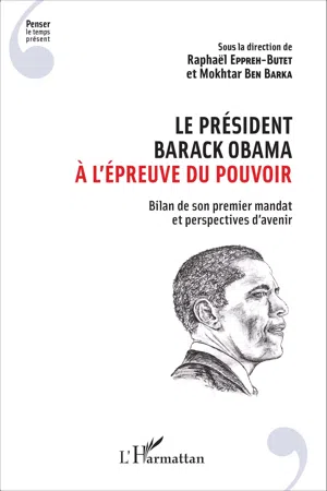 Le président Barack Obama à l'épreuve du pouvoir