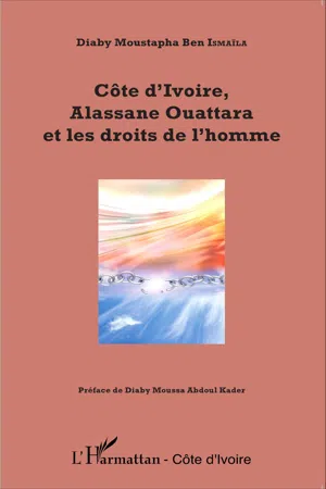 Côte d'Ivoire, Alassane Ouattara et les droits de l'homme