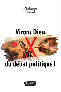 Virons Dieu du débat politique !_cover