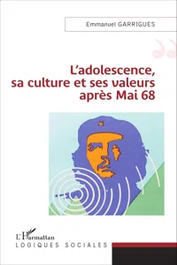 L'adolescence, sa culture et ses valeurs après 1968_cover