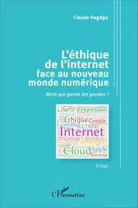 L'éthique de l'internet face au nouveau monde numérique_cover