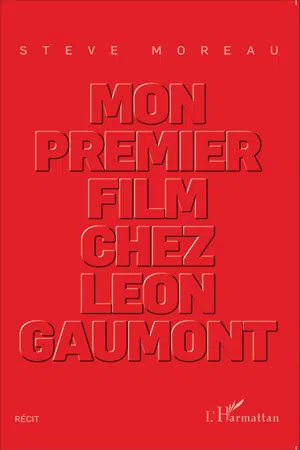 Mon premier film chez Léon Gaumont