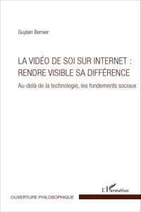 La vidéo de soi sur internet : rendre visible sa différence_cover