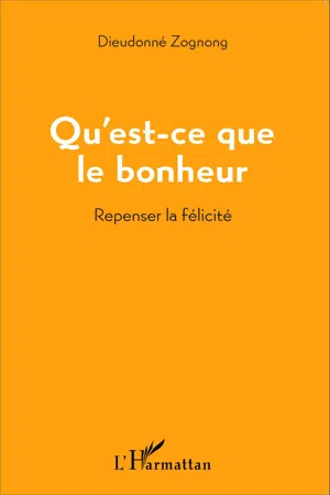 Qu'est-ce que le bonheur