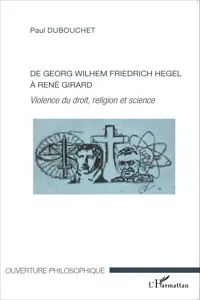 De Georg Wilhem Friedrich Hegel à René Girard_cover