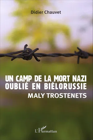 Un camp de la mort nazi oublié en Biélorussie