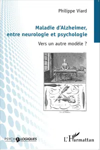 Maladie d'Alzheimer, entre neurologie et psychologie_cover