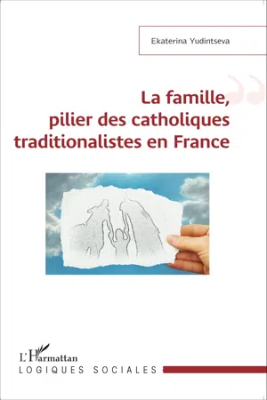 La famille, pilier des catholiques traditionalistes en France