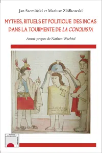 Mythes, rituels et politique des incas dans la tourmente de La Conquista_cover