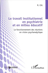 Le travail institutionnel en psychiatrie et en milieu éducatif_cover